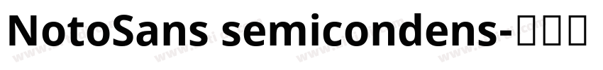 NotoSans semicondens字体转换